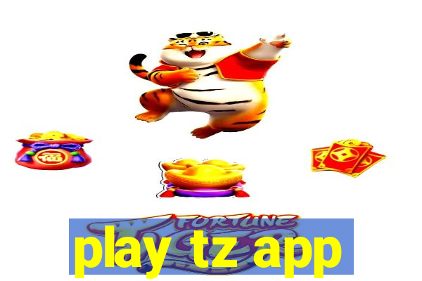 play tz app